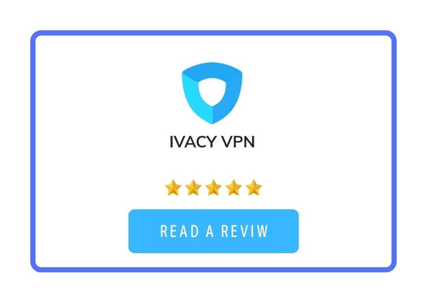 Ivacy VPNレビュー