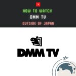 VPNを使って、DMM TVを海外から視聴する方法