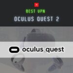 【解禁】Oculus Quest 2に使えるオススメVPN 5選！【やり方と設定方法も解説｜オキュラスクエスト2】