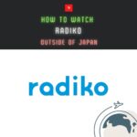 【2023年版】radiko (ラジコ)を海外から聞く方法 ！VPNを利用すれば解決