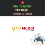 ytv MyDo! を海外から視聴する方法 ！VPNを利用してエラーを解決