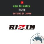 RIZINを海外から視聴する方法 ！VPNで海外在住者も安心