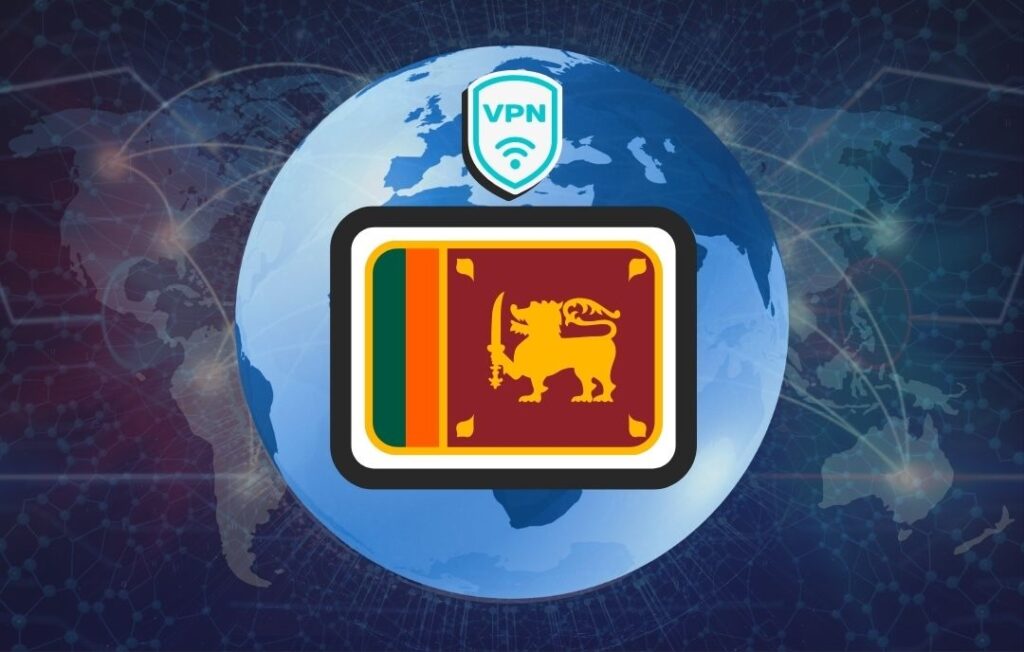 スリランカで使えるオススメVPN7選！旅行や移住、駐在者向け